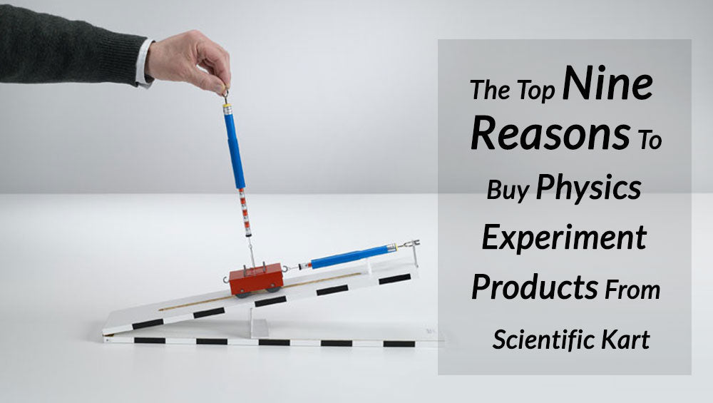 The Top Nine Reasons To Buy Physics Experiment Products From Scientific Kart