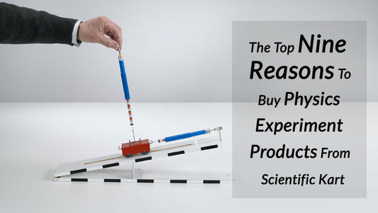 The Top Nine Reasons To Buy Physics Experiment Products From Scientific Kart